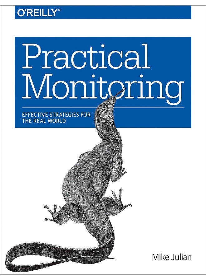 Practical Monitoring: Effective Strategies for the Real World