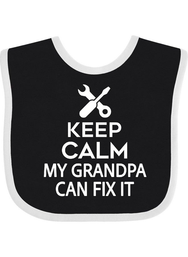 inktastic Keep Calm My Grandpa Can Fix It Baby Bib Black and White 4397b - Image 1