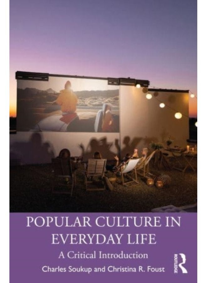 Popular Culture in Everyday Life A Critical Introduction - Paperback