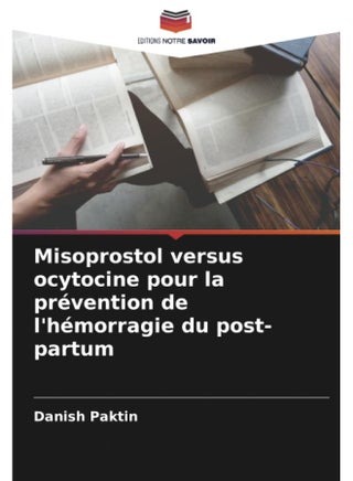 Misoprostol versus ocytocine pour la prévention de - pzsku/Z82AEFEA2FD747AB947DAZ/45/1746220460/a9eb51aa-2616-4c47-9e68-e545f0d1fefb