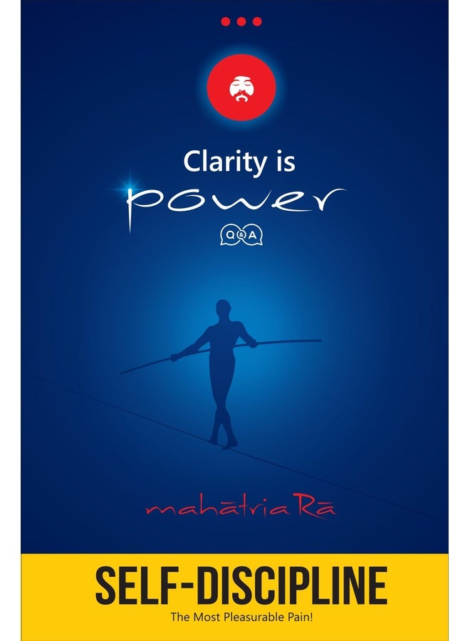 Self-Discipline: The Most Pleasurable Pain! (Clarity is Power Series 2 of 11)