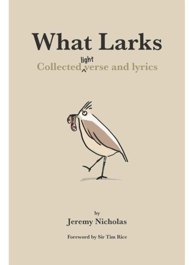 What Larks : Collected Light Verse and Lyrics 