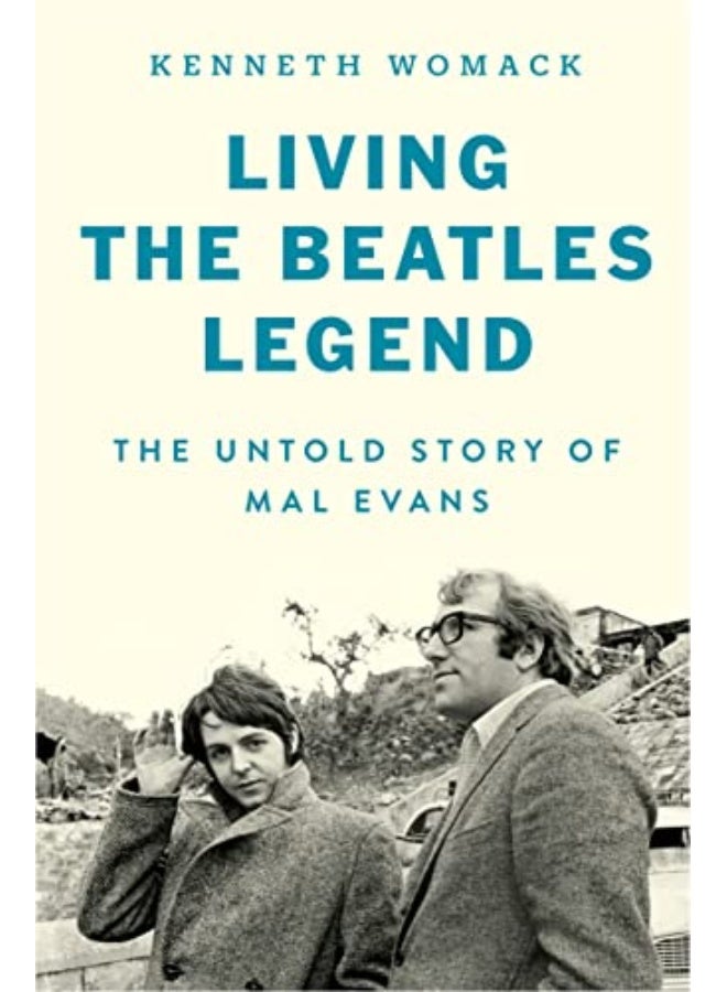 Living The Beatles Legend The Untold Story Of Mal Evans