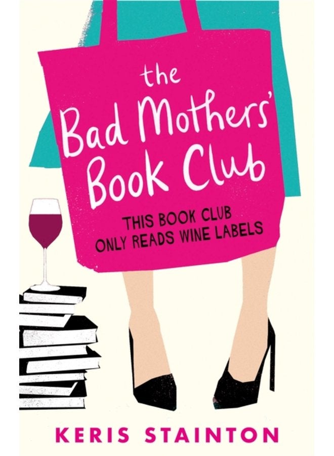 The Bad Mothers Book Club A laugh out loud novel full of humour and heart - Paperback