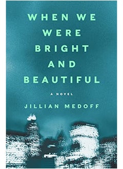 When We Were Bright and Beautiful 