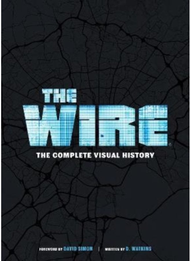 The Wire The Complete Visual History - Hardback