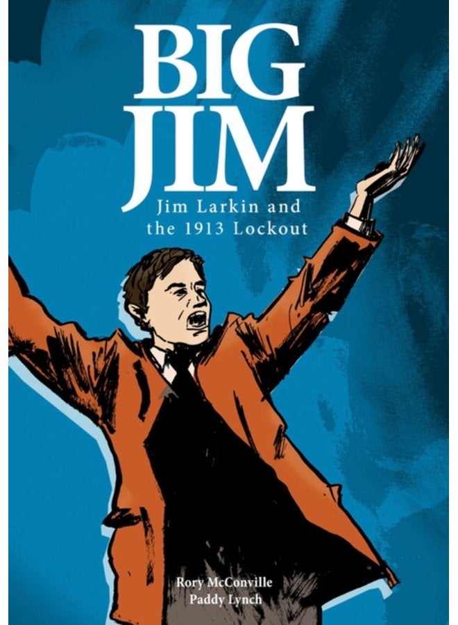 Big Jim Jim Larkin and the 1913 Lockout - Paperback
