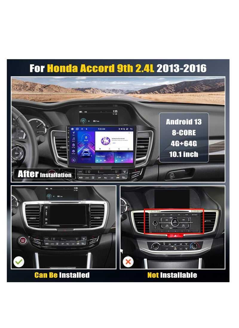 [8 Core 4G+64G] Android 13 Car Stereo for Honda Accord 9th 2.4L 2013-2016,10.1'' Touchscreen Car Radio with Wireless Carplay Android Auto WiFi/GPS,Bluetooth,FM/RDS,SWC+Backup Camera