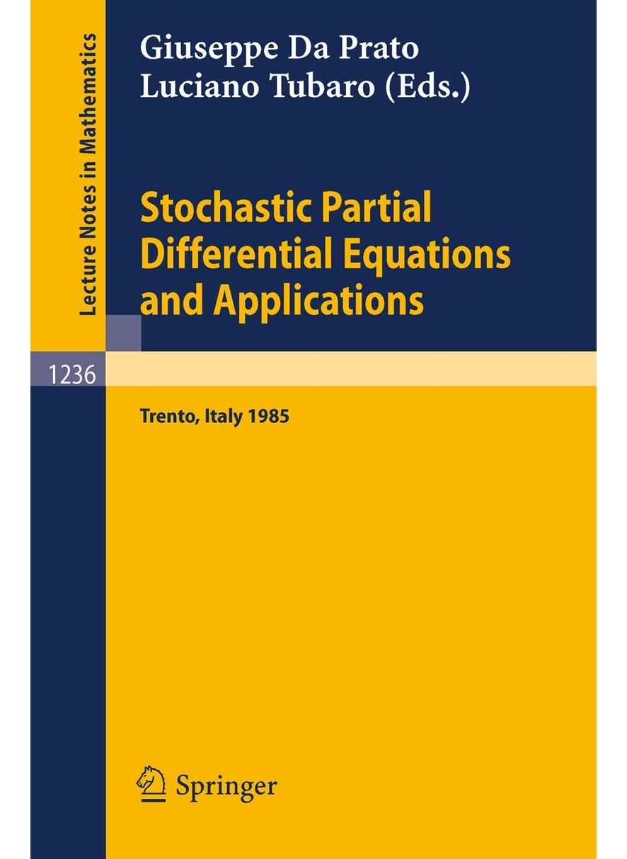 Stochastic Partial Differential Equations and Applications: Proceedings of a Conference held in Trento, Italy, September 30 - October 5, 1985 