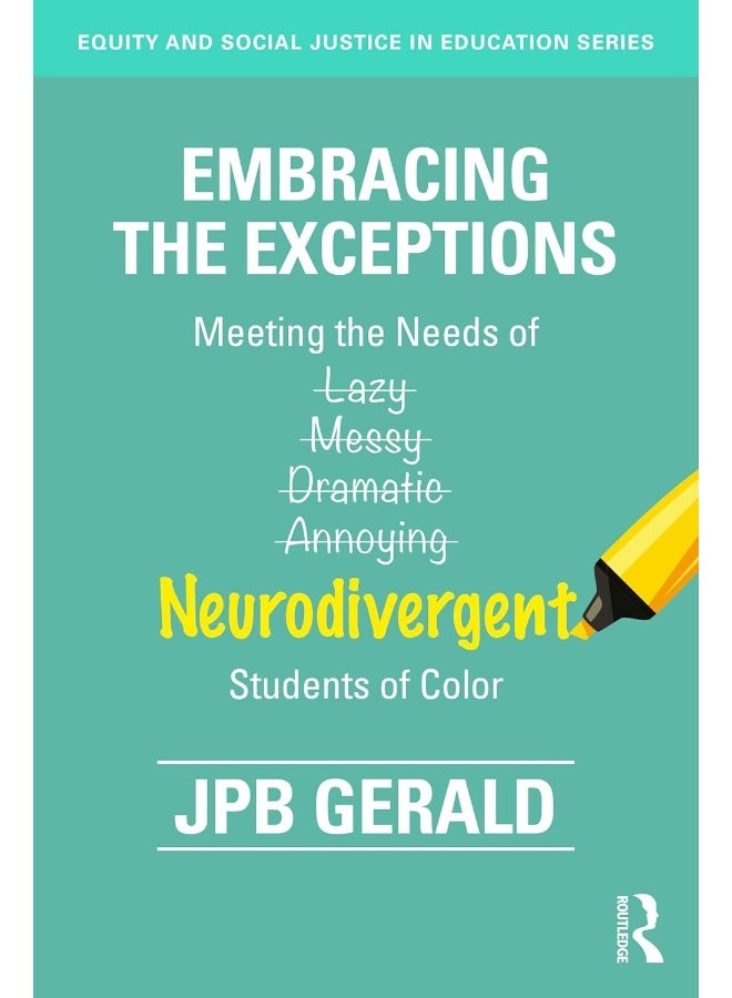 Embracing the Exceptions: Meeting the Needs of Neurodivergent Students of Color 