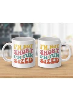 I Am Not Short Fun Sized Sarcastic Funny Coffee Mug Funny Mug For Coffee Lovers