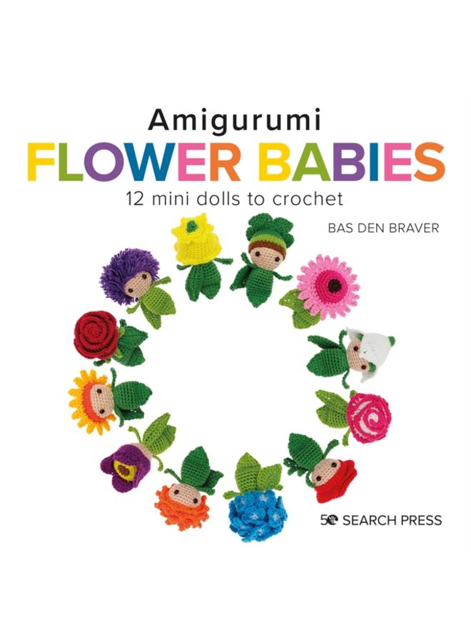 Amigurumi Flower Babies : 12 Mini Dolls to Crochet 