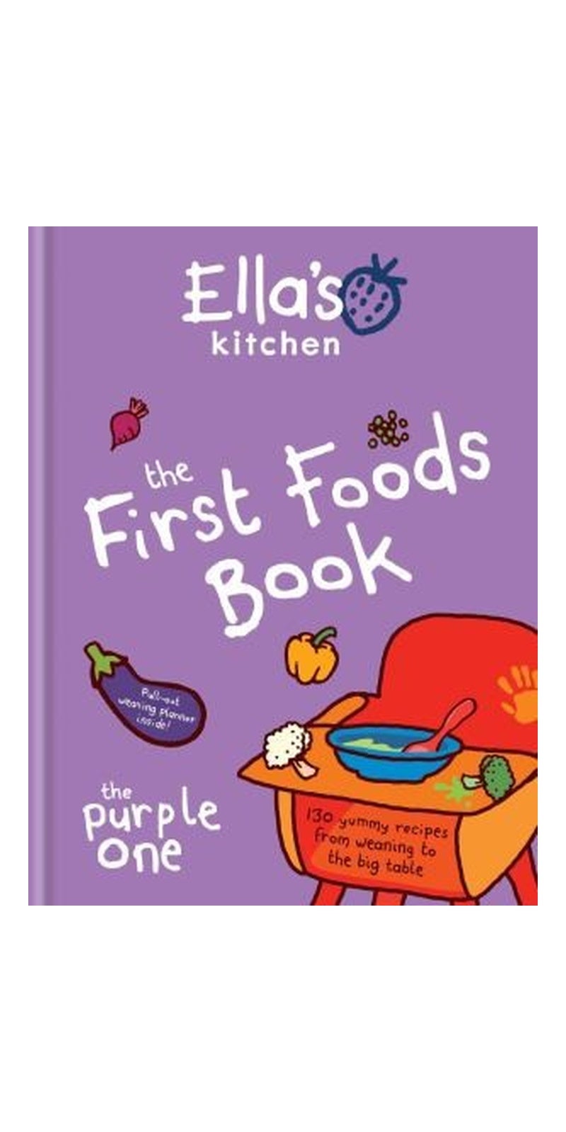 Ella's Kitchen: The First Foods Book: Brand new, fully revised and updated (The Purple One) - Image 1