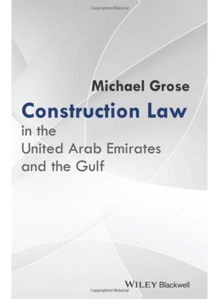 Construction Law in the United Arab Emirates and the Gulf - pzsku/Z82D2ACDF57423256B2ADZ/45/1746237242/9ffe6641-dec5-4486-9fd0-432329891db9