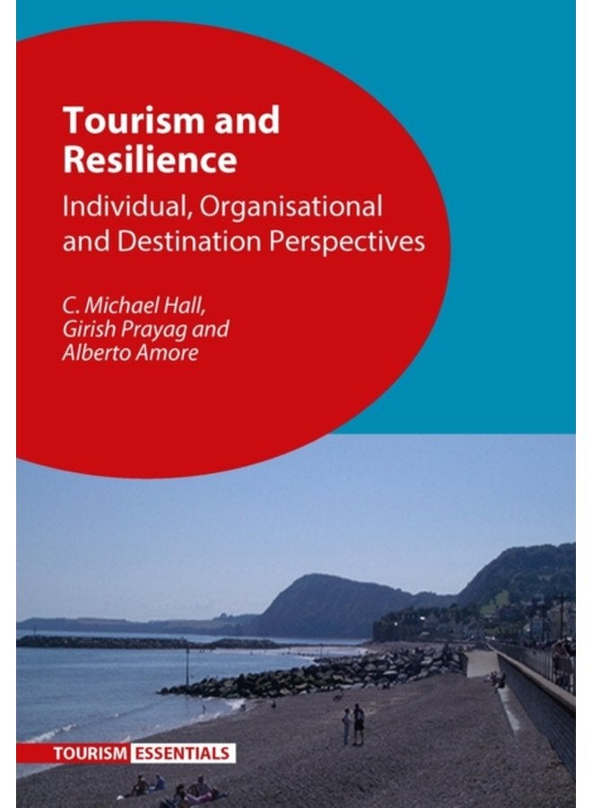 Tourism and Resilience Individual Organisational and Destination Perspectives - Paperback