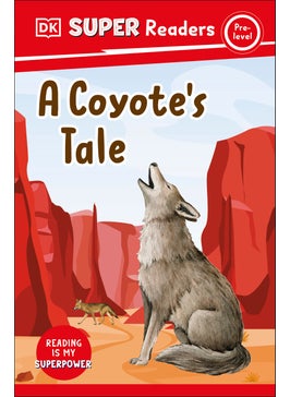 DK Super Readers Pre-Level A Coyote's Tale 