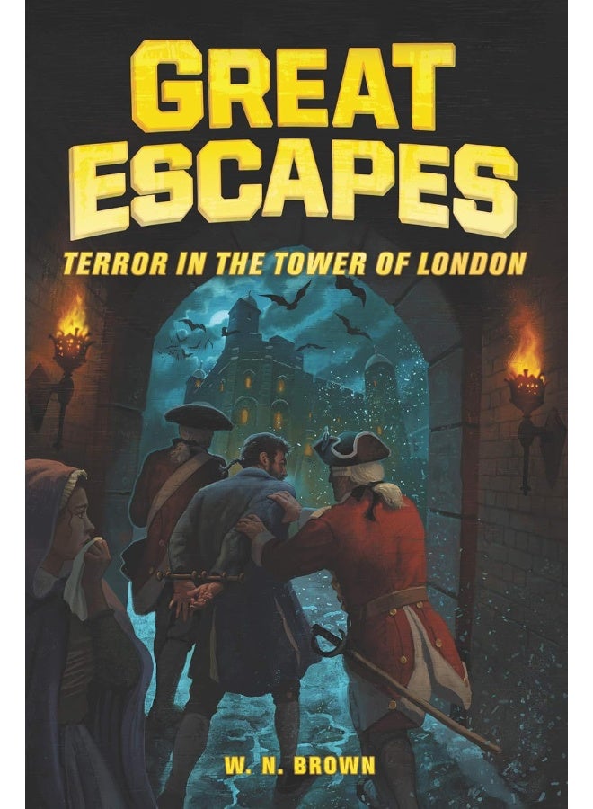 Great Escapes #5: Terror in the Tower of London