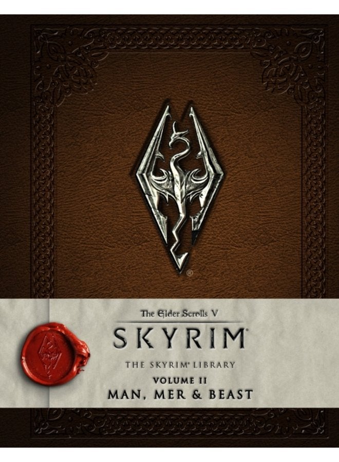 The Elder Scrolls V Skyrim The Skyrim Library Vol II Man Mer and Beast - Hardback