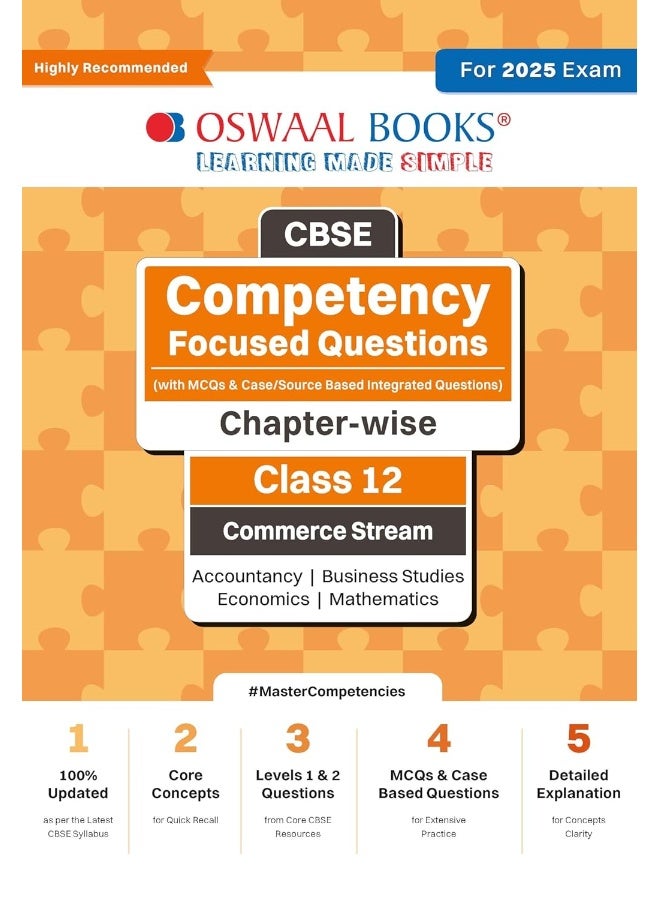 Oswaal CBSE Competency Focused Questions (with MCQs & Case/Source Based Integrated Questions)|Chapter-wise|Class 12|Commerce Stream | Accountancy | Business Studies|Economics|Mathematics|For 2025 Exam  - Image 1
