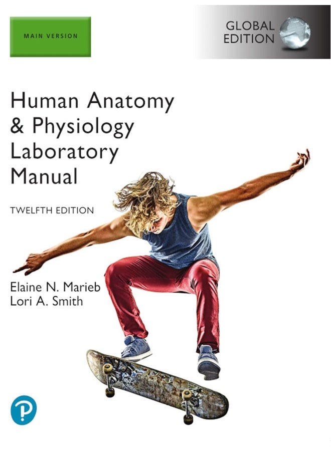 Human Anatomy & Physiology Laboratory Manual, Main Version, Global Edition