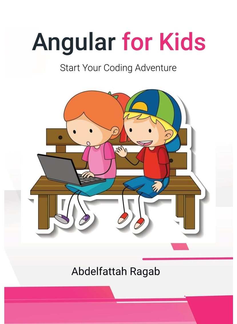 Angular for Kids: Start Your Coding Adventure 