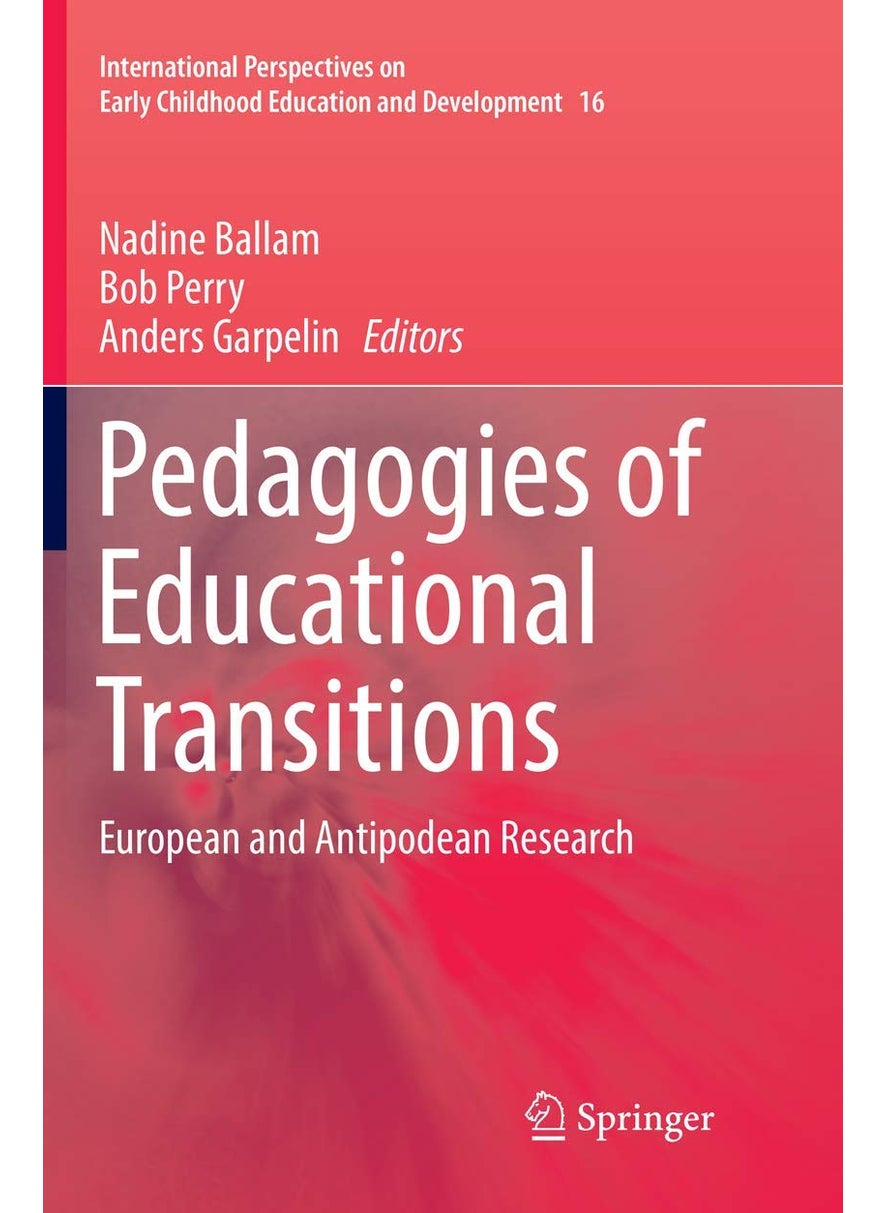 Pedagogies of Educational Transitions: European and Antipodean Research 