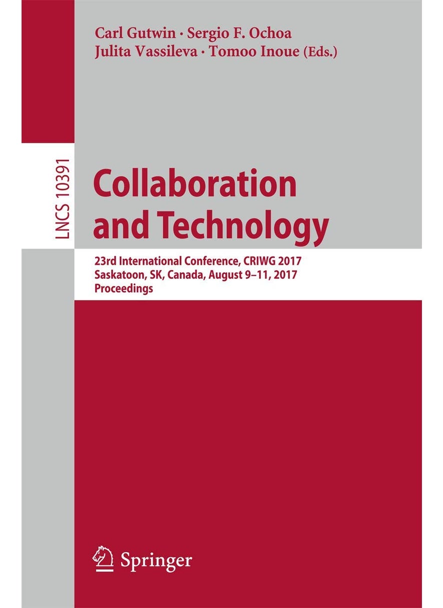 Collaboration and Technology: 23rd International Conference, CRIWG 2017, Saskatoon, SK, Canada, August 9-11, 2017, Proceedings 