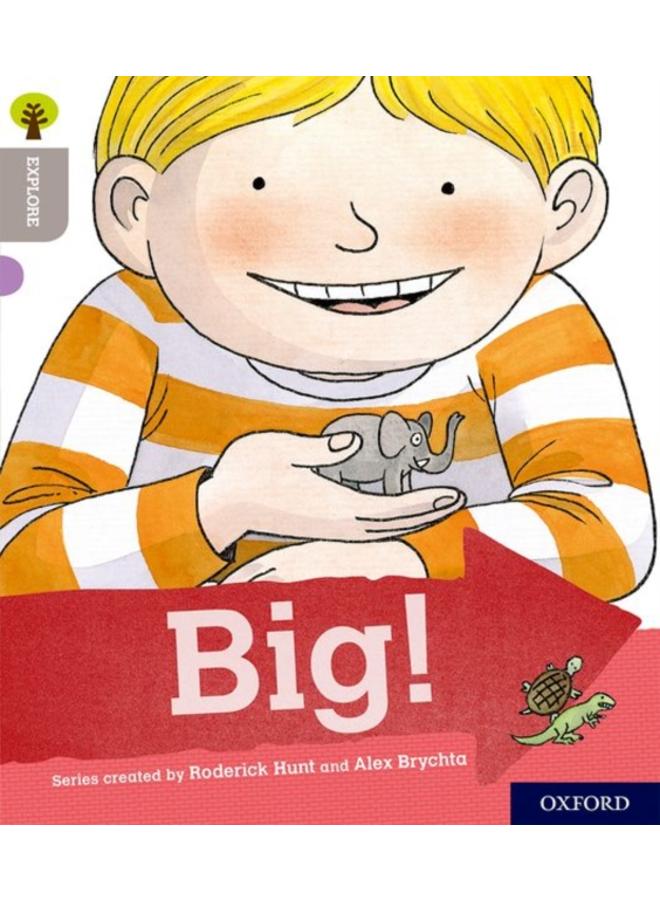 Oxford Reading Tree Explore with Biff, Chip and Kipper: Oxford Level 1: Big! 