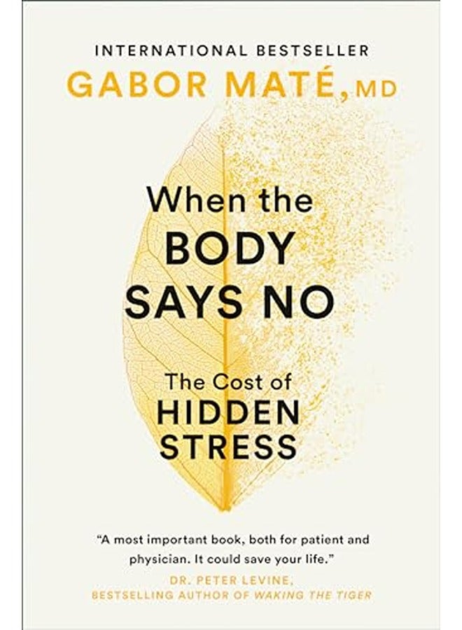 When The Body Says No The Cost Of Hidden Stress