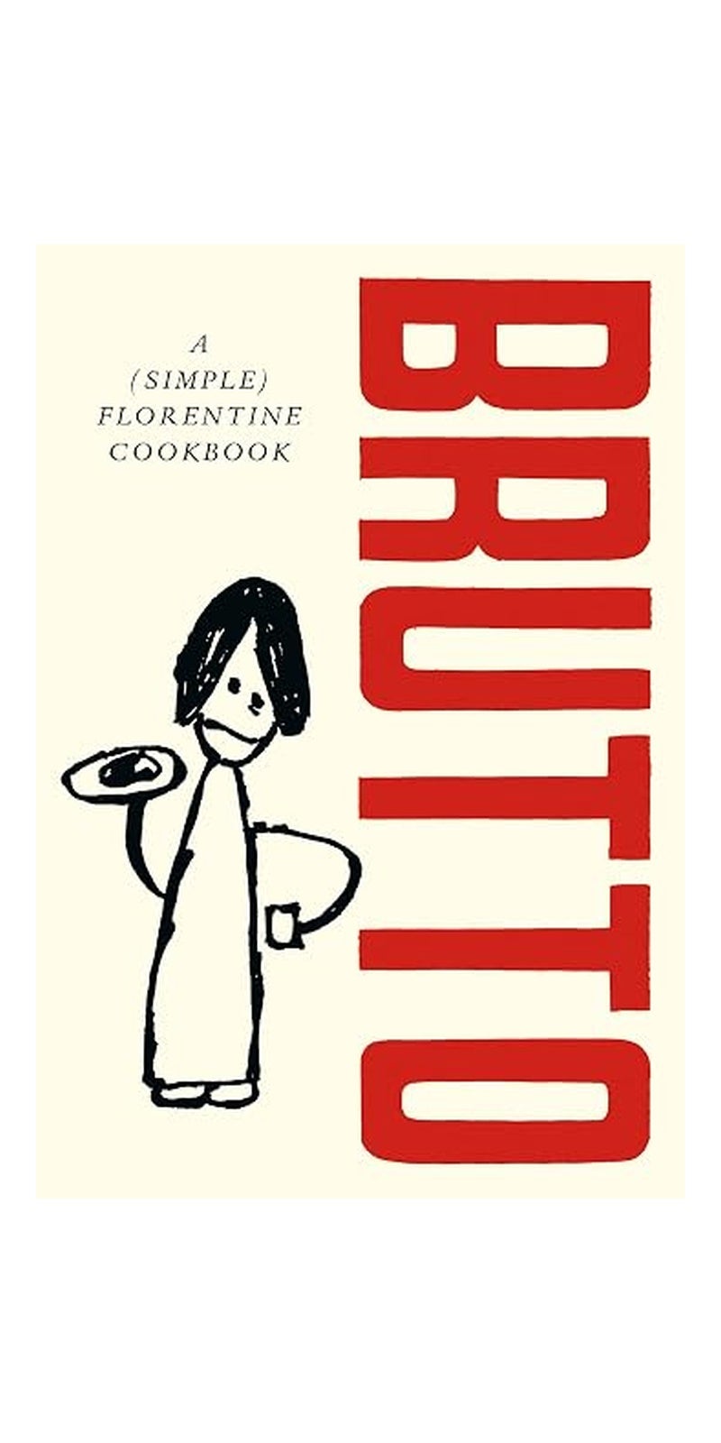 Ebury Press Brutto: A (Simple) Florentine Cookbook - Image 1
