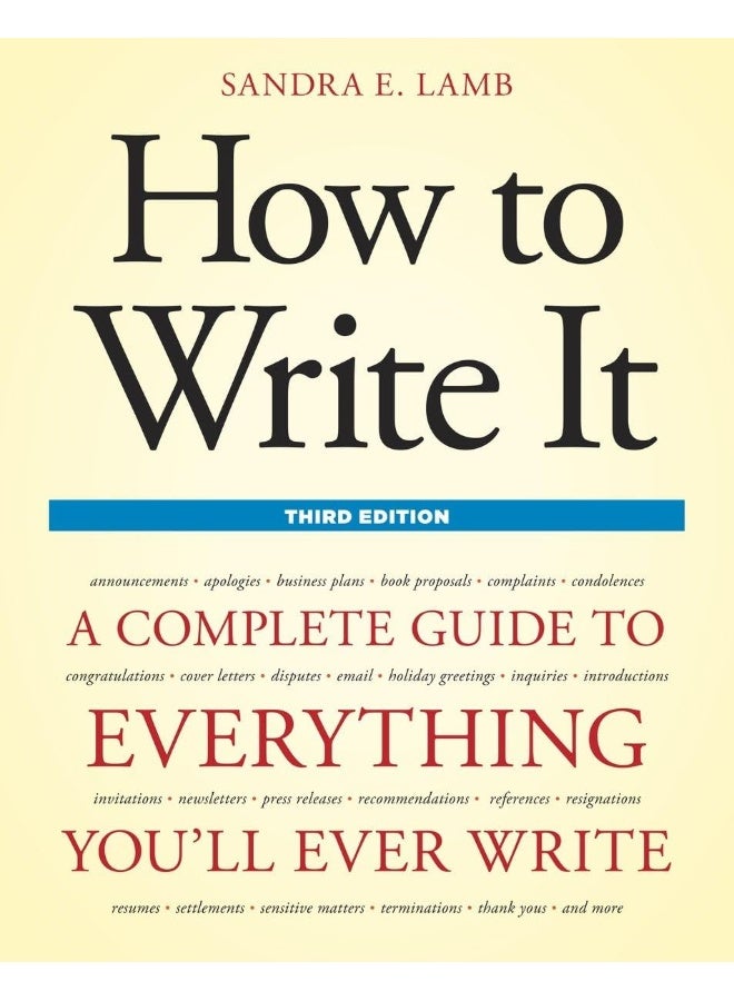How to Write It, Third Edition: A Complete Guide to Everything You'll Ever Write
