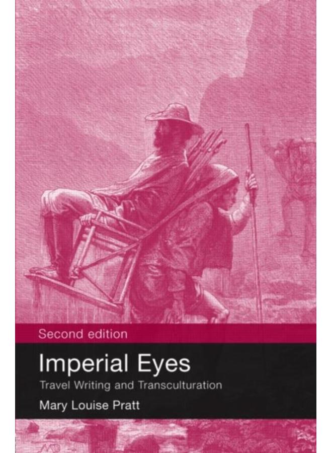Imperial Eyes : Travel Writing and Transculturation 