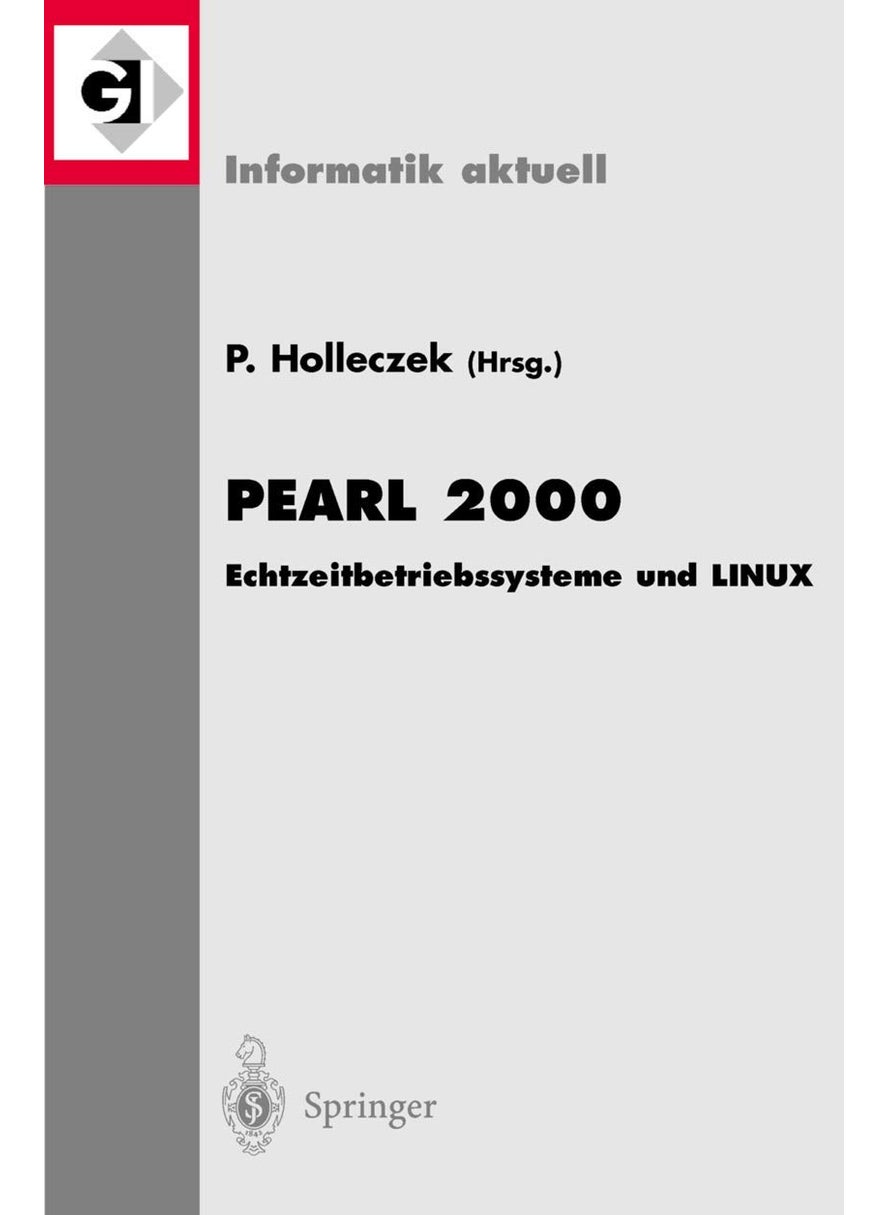 Pearl 2000: Echtzeitbetriebssysteme und LINUX Workshop über Realzeitsysteme Fachtagung der GI-Fachgruppe 4.4.2 Echtzeitprogrammierung, PEARL Boppard, 23./24. November 2000 