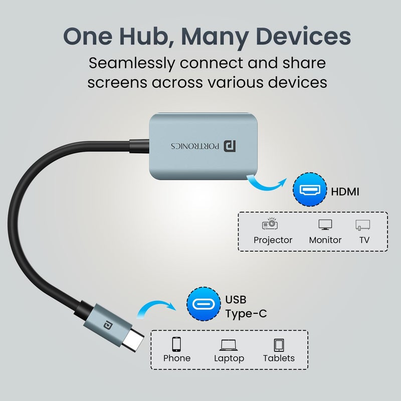 Portronics Mport X Type-C to HDMI Adapter with 4K @ 60 Hz Ultra HD Resolution, USB-C Dock Plug, Aluminium Alloy Body, from Laptop, Mac, Smartphone, Tablet to Monitor, TV, Projector (Grey) - Image 4