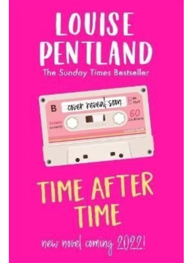 Time After Time : The must-read novel from Sunday Times bestselling author Louise Pentland 