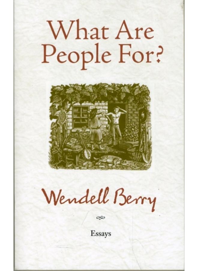 What Are People For? : Essays 