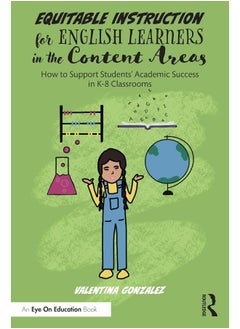 Equitable Instruction for English Learners in the Content Areas: How to Support Students’ Academic Success in K-8 Classrooms - pzsku/Z8310B76197E8CA897601Z/45/_/1740556936/9c5ff2c9-b985-4c42-81ea-1828e8734ce2