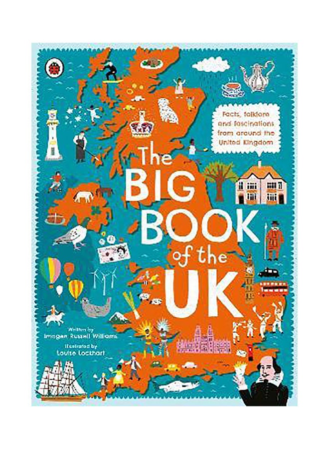 The Big Book of the UK: Facts, folklore and fascinations from around the United Kingdom