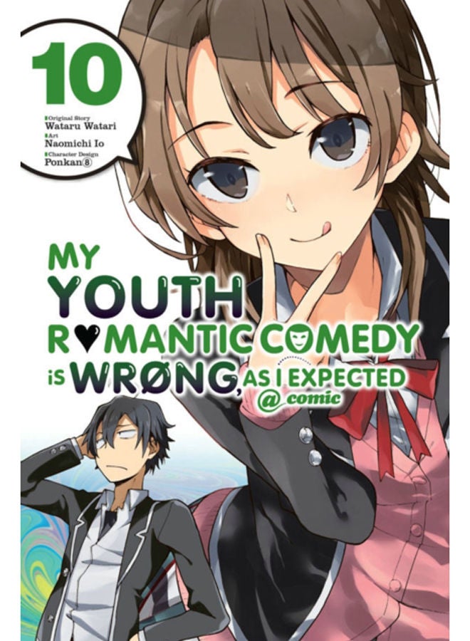 My Youth Romantic Comedy is Wrong, As I Expected @ comic, Vol. 10 (manga) 