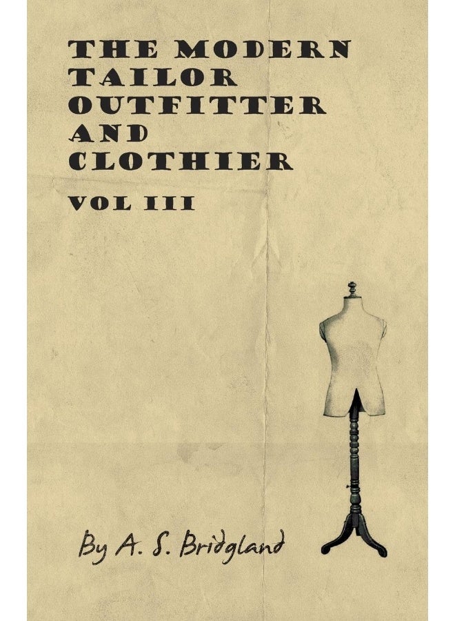 Read Books The Modern Tailor Outfitter and Clothier - Vol III 
