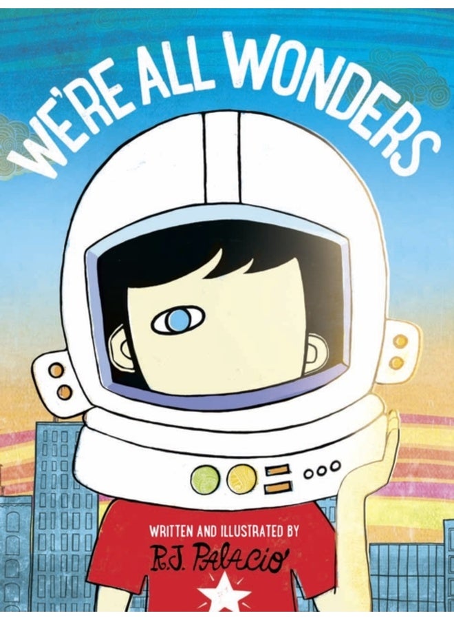 We're All Wonders [Paperback] R.J. Palacio 