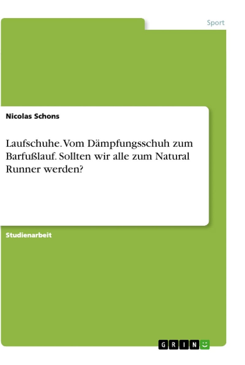 Laufschuhe. Vom Dämpfungsschuh zum Barfußlauf. Sollten wir alle zum Natural Runner werden? 