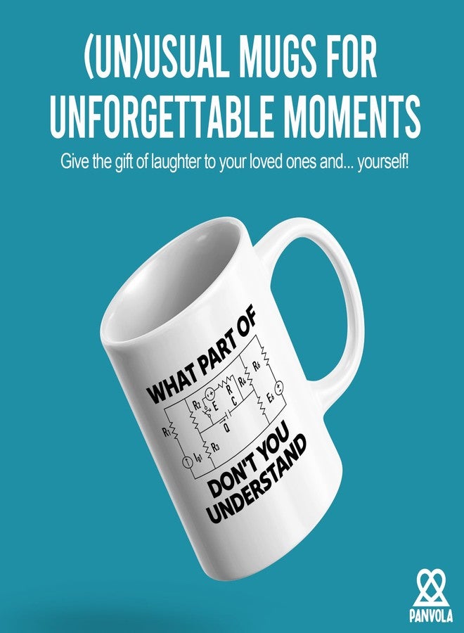 Panvola What Part Of Don’t You Understand Electrical Engineering Gifts Funny Sarcastic Electrical Engineer Student Novelty Drinkware Ceramic Mug 11 oz White - Image 2