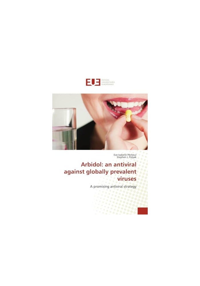 Editions Universitaires Europeennes Arbidol: an antiviral against globally prevalent viruses