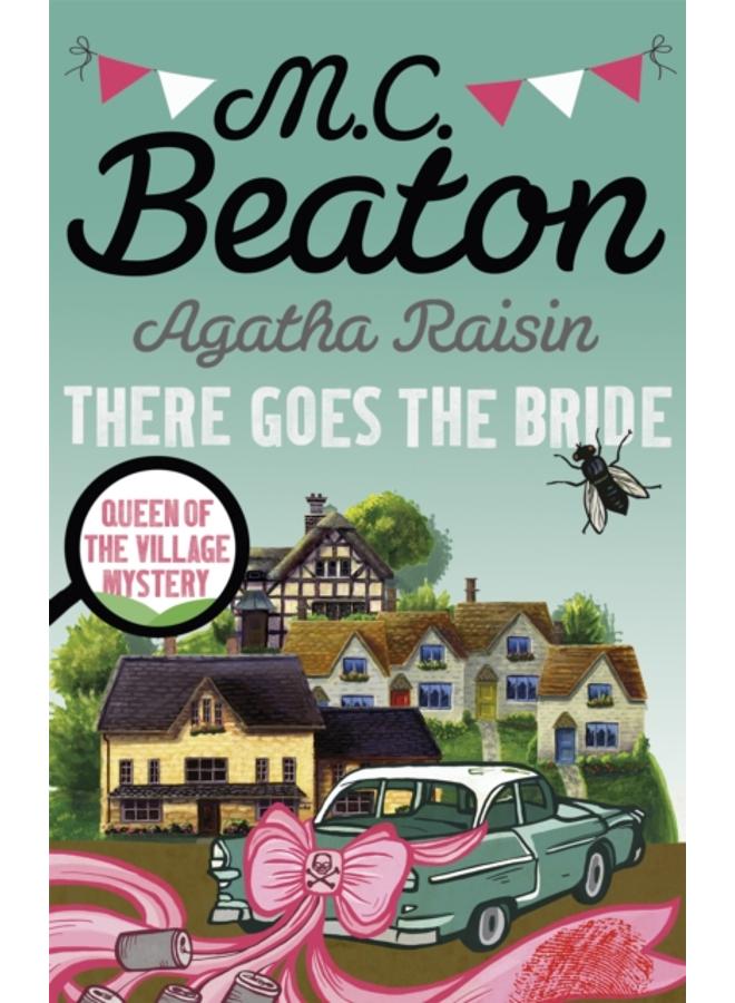Agatha Raisin: There Goes The Bride 