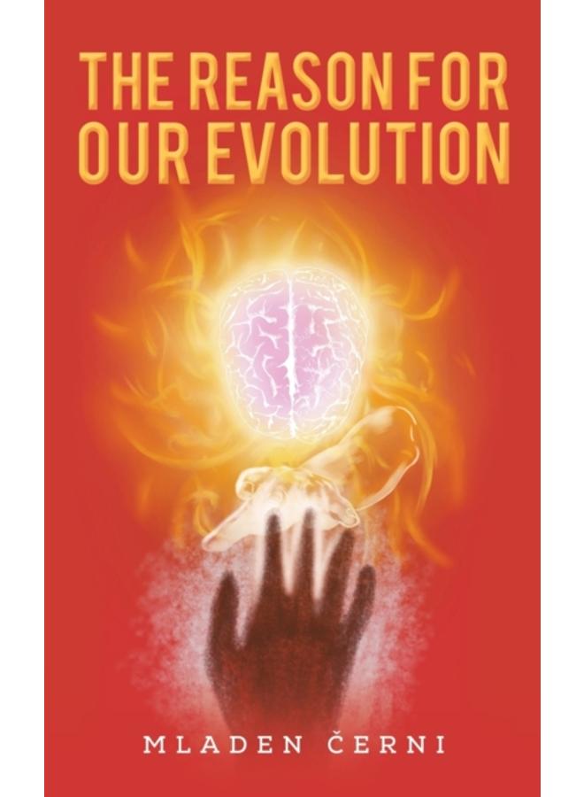 The Reason for Our Evolution