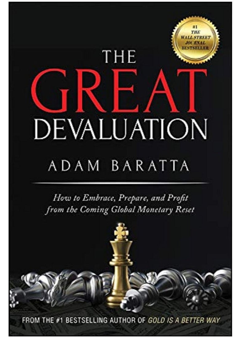 The Great Devaluation: How To Embrace, Prepare, And Profit From The Coming Global Monetary Reset Paperback - pzsku/Z8333206858BB24DEEADAZ/45/_/1673947089/7a828091-c052-4c6b-88c1-e8ed4d2b40ab