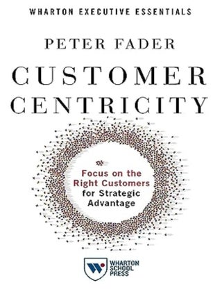 Customer Centricity: Focus on the Right Customers for Strategic Advantage - pzsku/Z8333362D183AE0C89A44Z/45/_/1695820106/66254fb6-acc8-4ff9-8691-29e94828721e