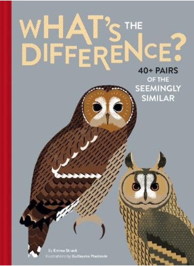 Chronicle Books What's the Difference?: 40+ Pairs of the Seemingly Similar 