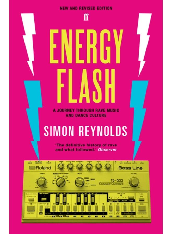 Energy Flash : A Journey Through Rave Music and Dance Culture